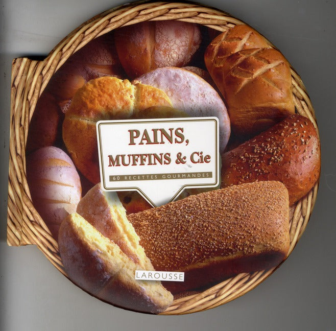 Pains, muffins et Cie
