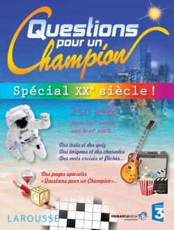 Questions pour un champion ; cahier de jeux spécial XXe siècle