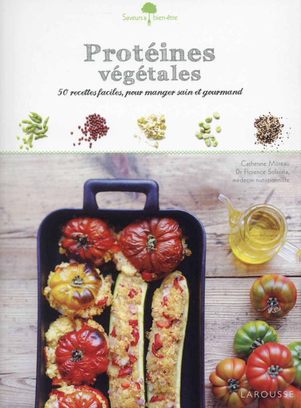 Protéines végétales ; 50 recettes faciles, pour manger sain et gourmand