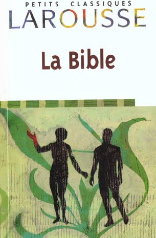 La Bible ; extraits