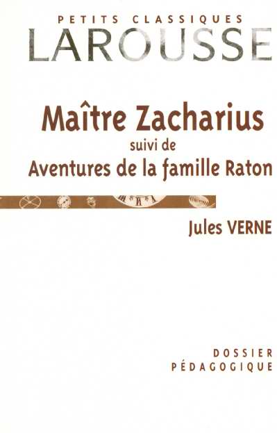 Maitre zacharius ; aventures de la famille raton