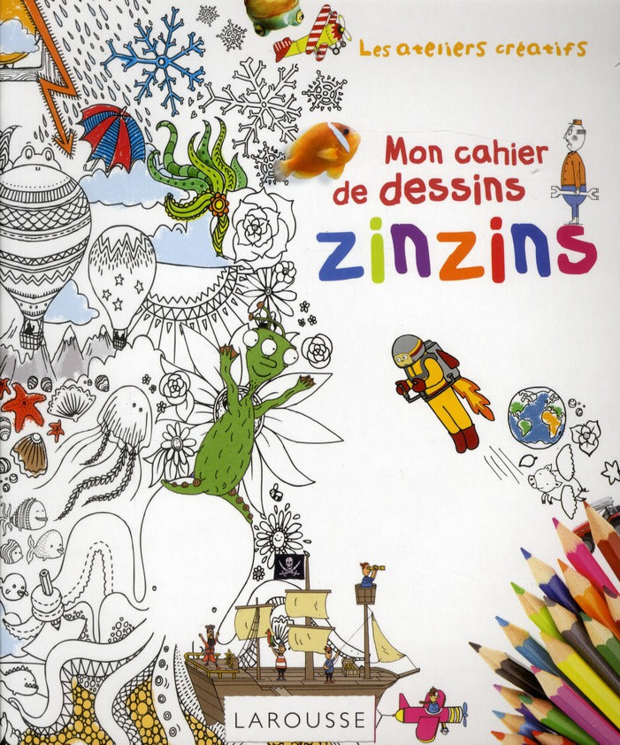 Mon cahier de dessins zinzins