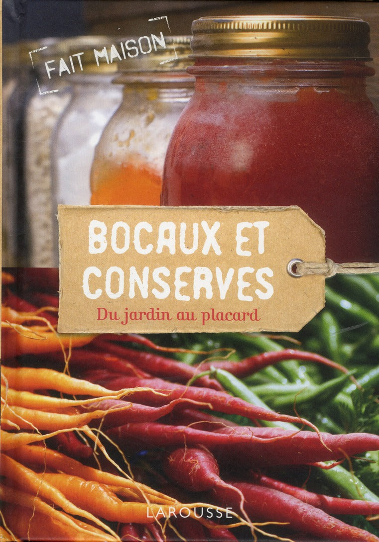 Conserves et bocaux ; du jardin au placard