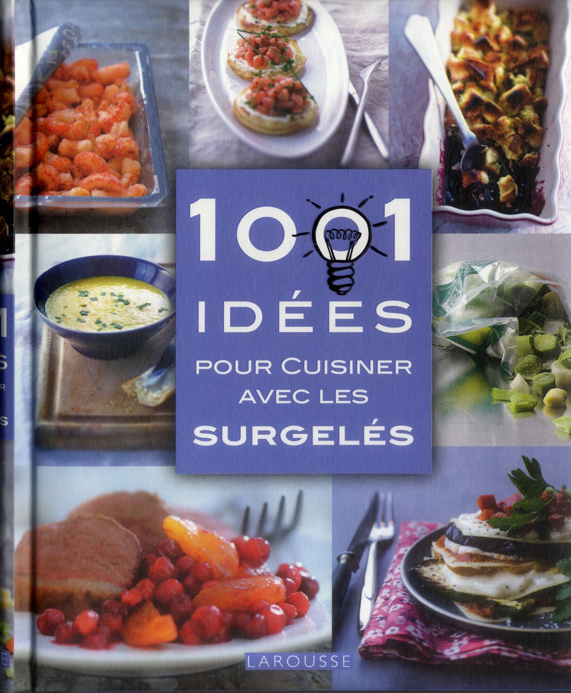 1001 idées pour cuisiner avec les surgelés