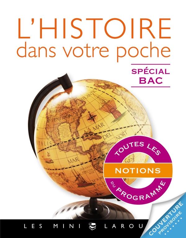 L'histoire dans votre poche ; spécial Bac