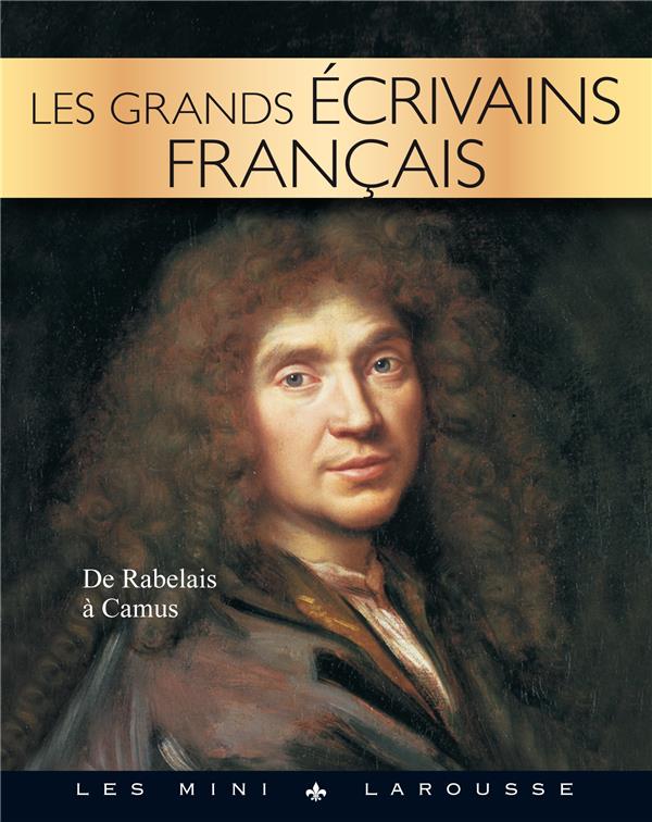 Les grands écrivains français ; de Rabelais à Camus
