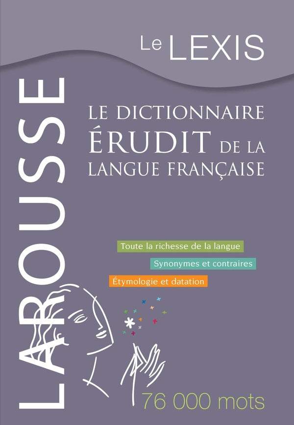 Le Lexis ; le dictionnaire érudit de la langue française