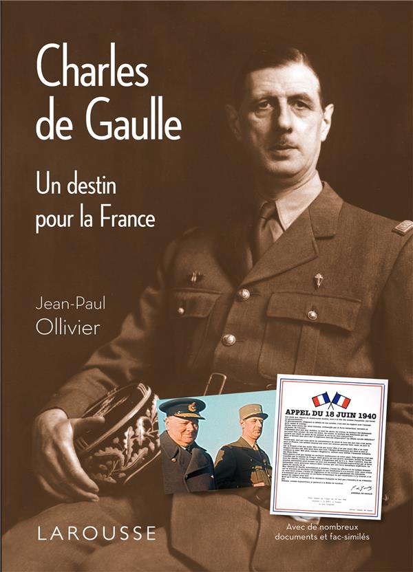 Charles de Gaulle ; un destin pour la France