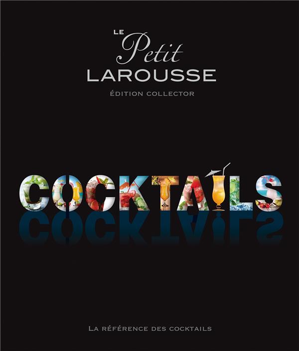 Le petit Larousse des cocktails