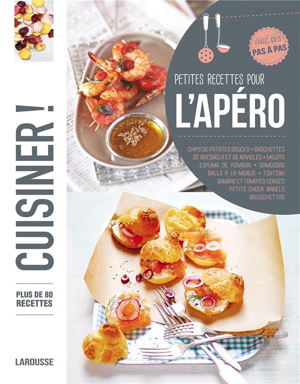 Cuisiner ; petites recettes pour l'apéro