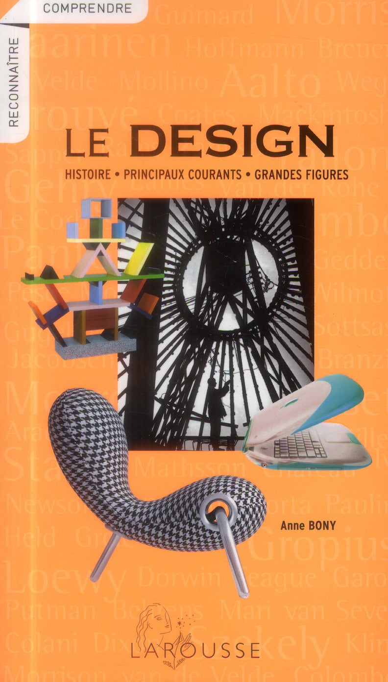 Le design ; histoire, principaux courants, grandes figures