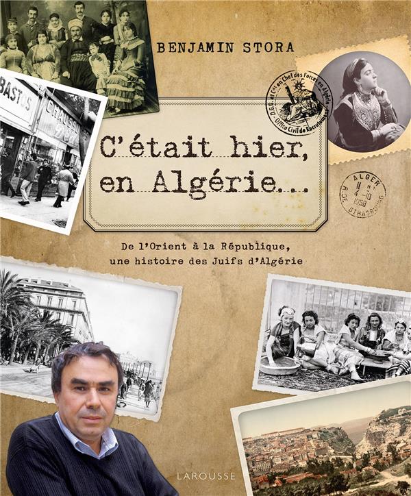C'etait hier, en Algérie...
