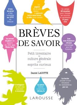 Brèves de savoir ; petit inventaire de culture générale pour esprits curieux