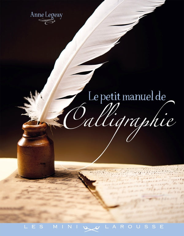 Le petit manuel de la calligraphie