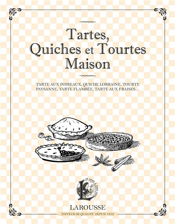 Tartes, quiches et tourtes maison
