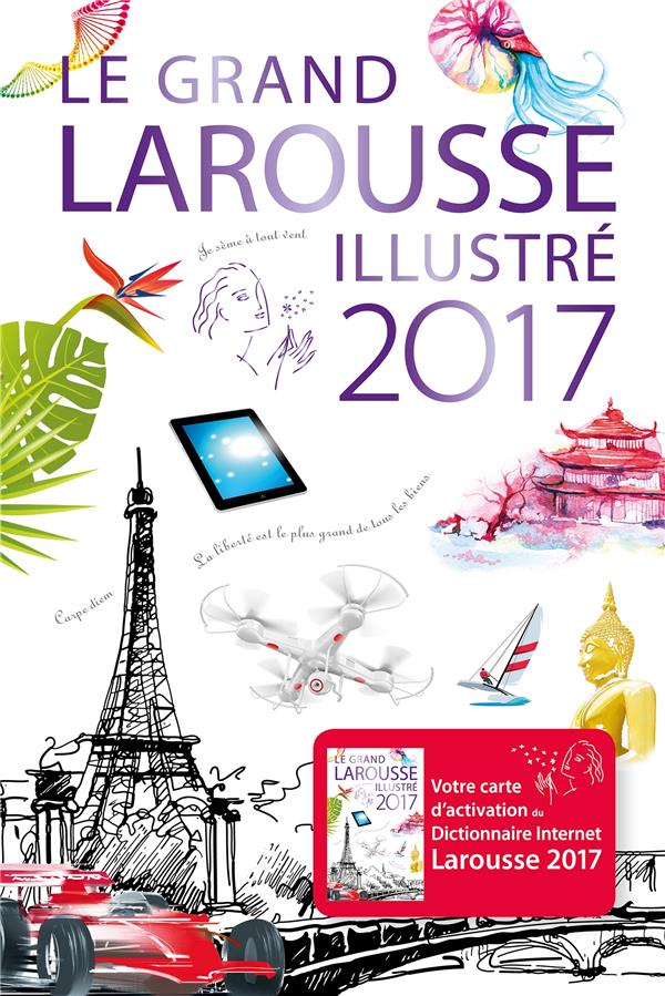 Le grand Larousse illustré 2017