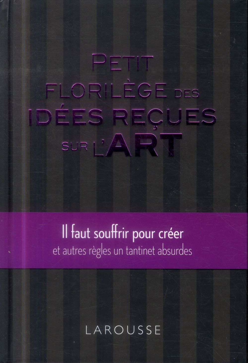 Petit florilège des idées reçues sur l'art