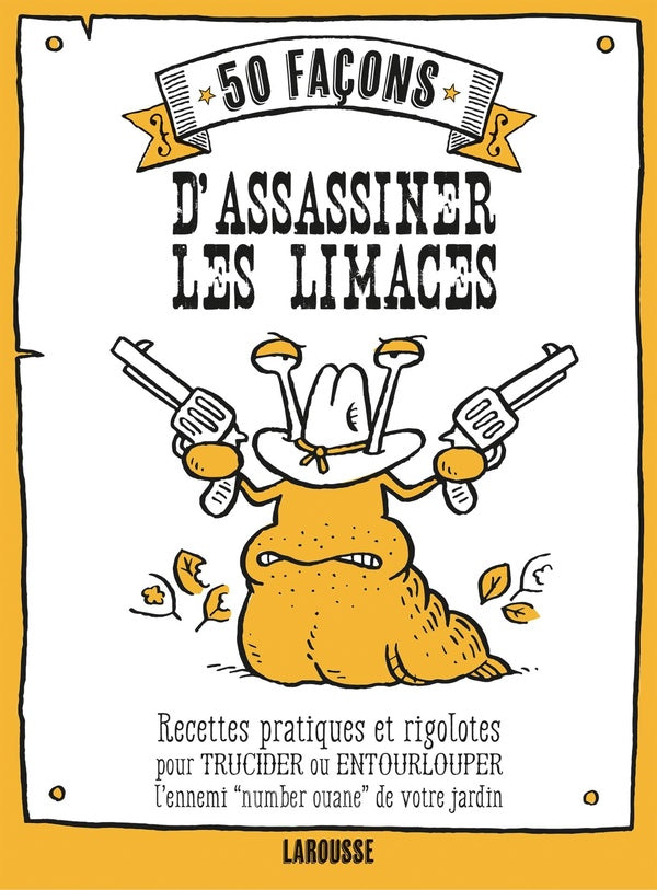 50 façons d'assassiner des limaces