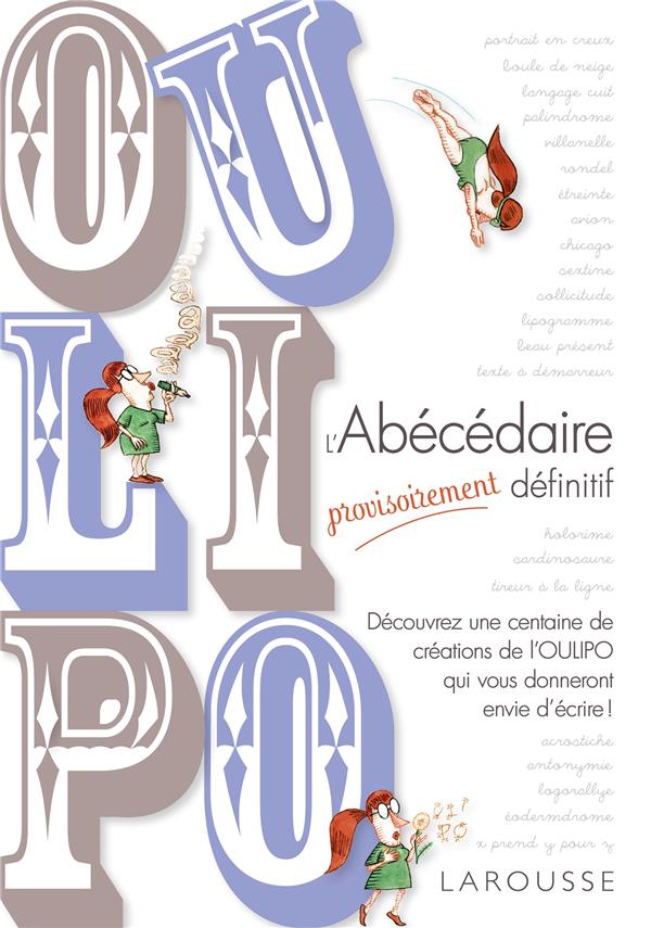 Oulipo ; l'abécédaire provisoirement définitif
