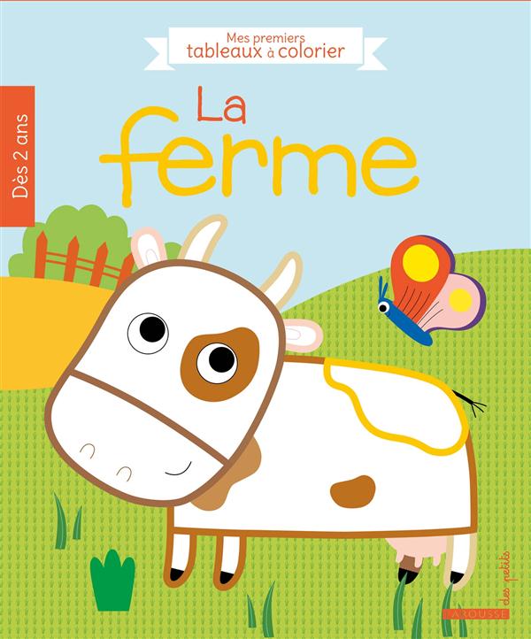 Mes premiers tableaux à colorier ; la ferme