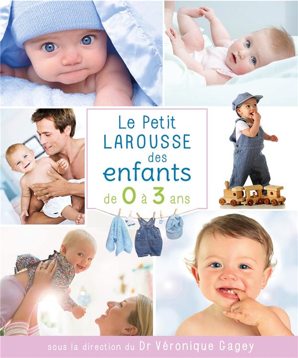 Petit larousse des enfants de 0 à 3 ans