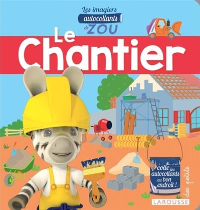 Le chantier