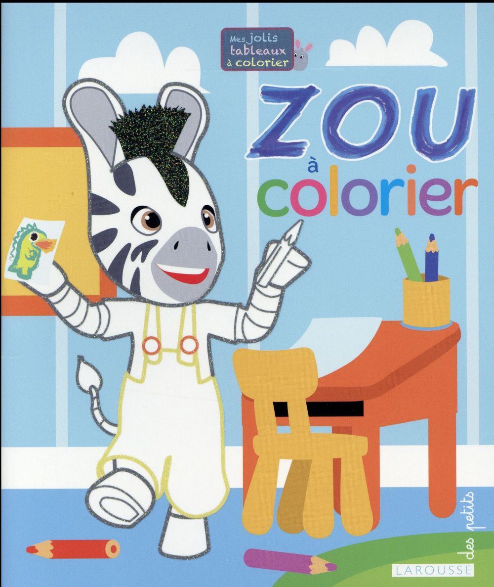 Mes jolis tableaux à colorier Zou