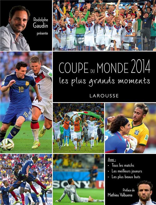 Coupe du monde 2014 ; les plus grand moments