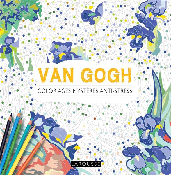Coloriages mystères ; Van Gogh