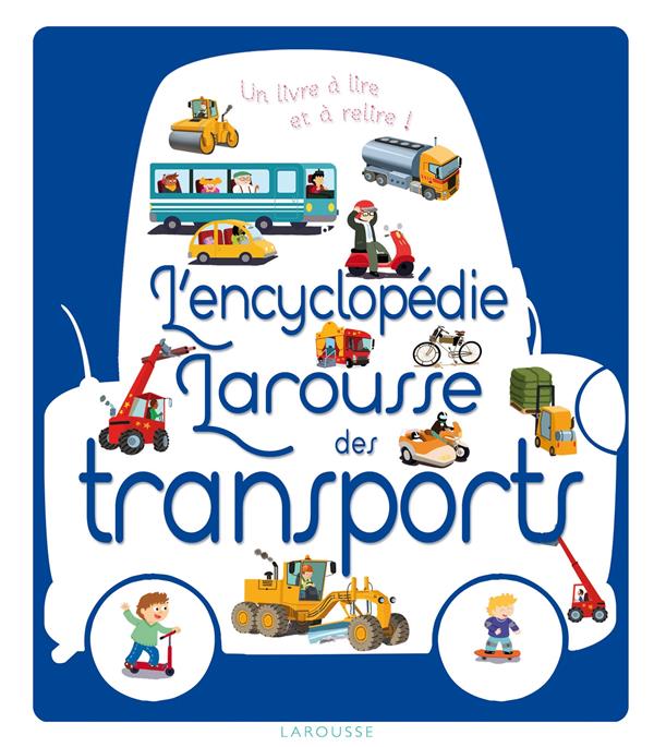 L'encyclopédie larousse des transports