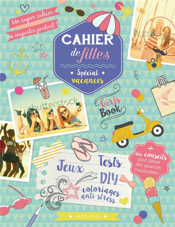 Le girl's book cahier de filles ; spécial vacances