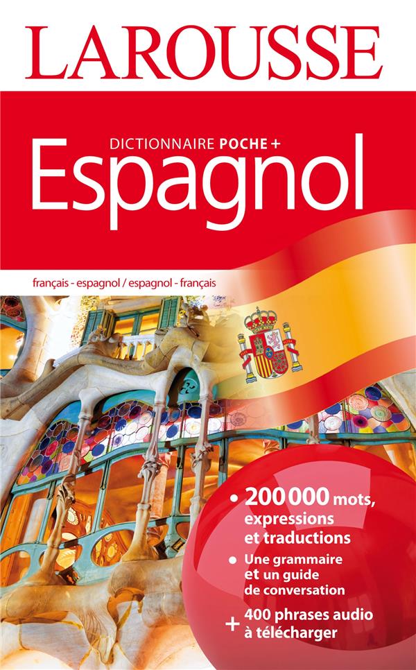 Larousse de poche + : espagnol ; français-espagnol / espagnol-français