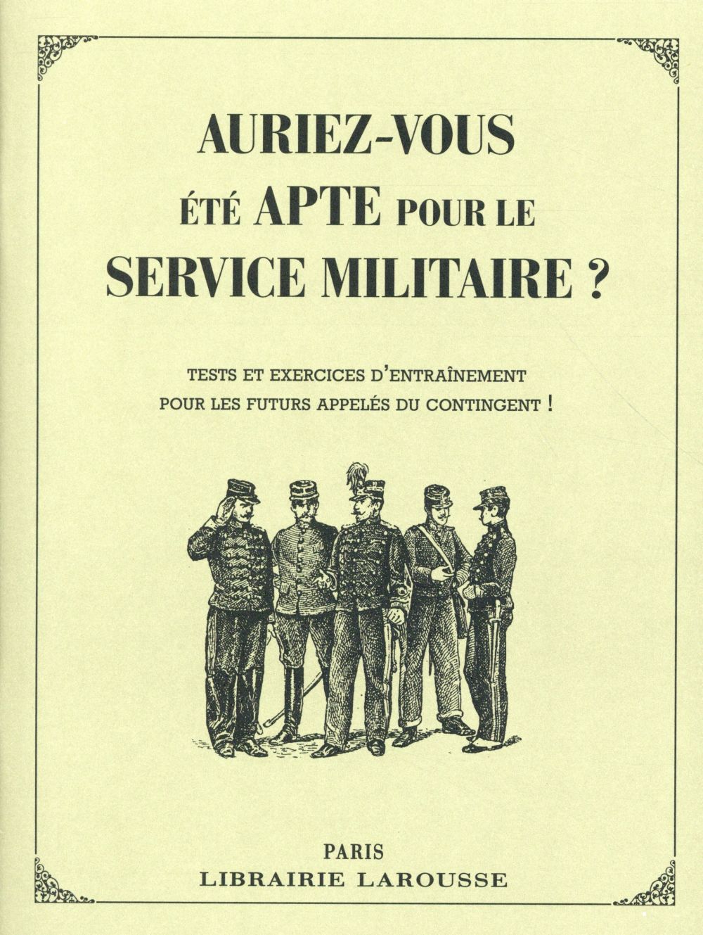 Auriez-vous été bon pour le service militaire ?