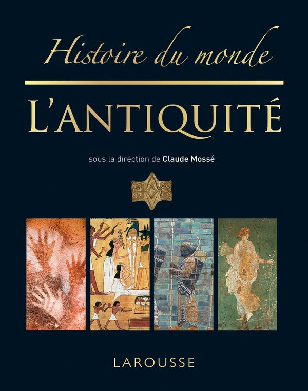 Histoire du monde ; l'Antiquité