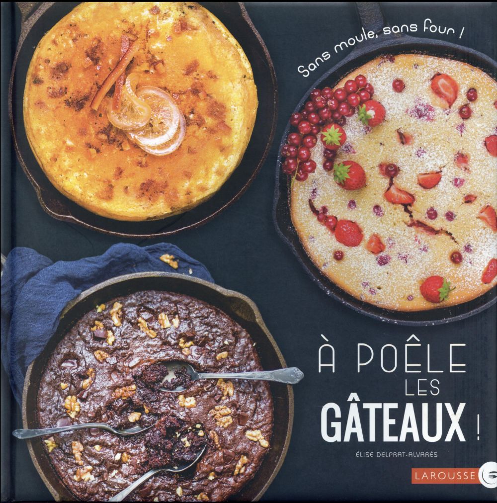 à poêle les gâteaux !