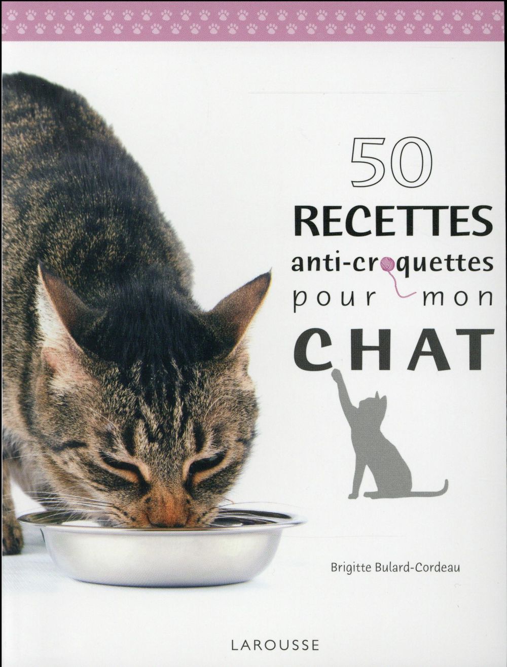 50 recettes anti croquettes pour mon chat