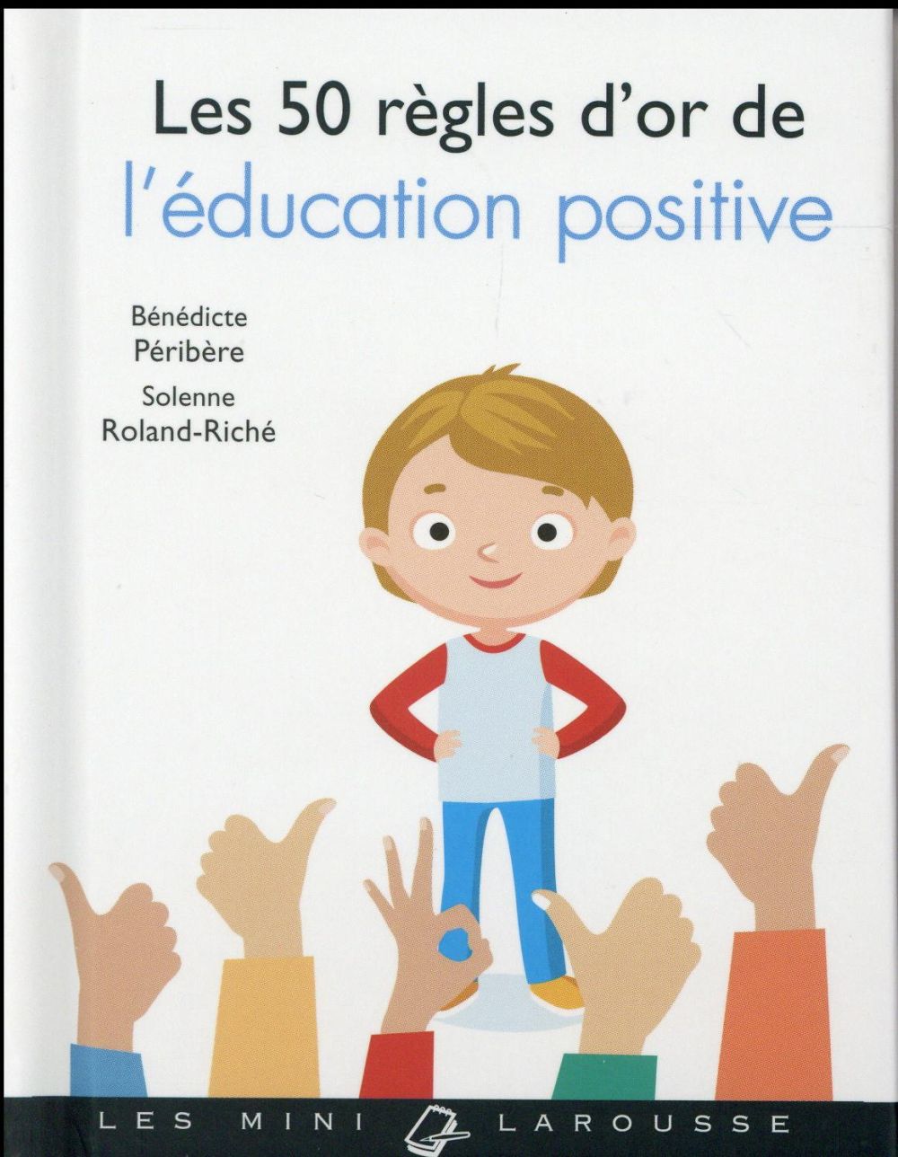 Les 50 règles d'or de l'éducation positive