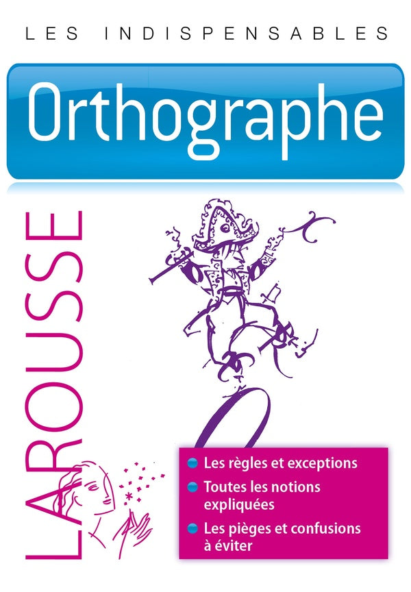 Les indispensables ; orthographe