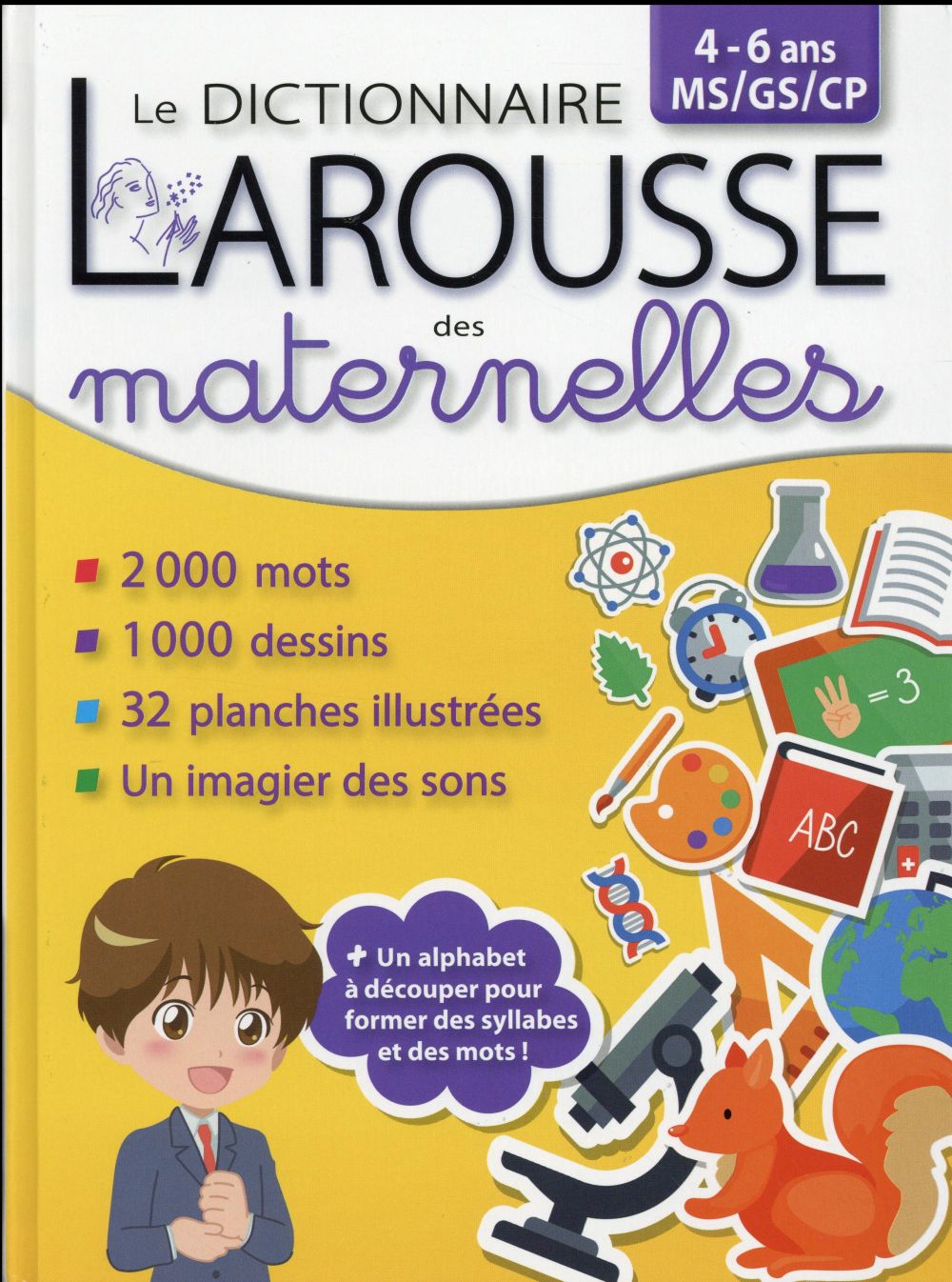 Le dictionnaire Larousse des maternelles ; 4-6 ans (édition 2016)