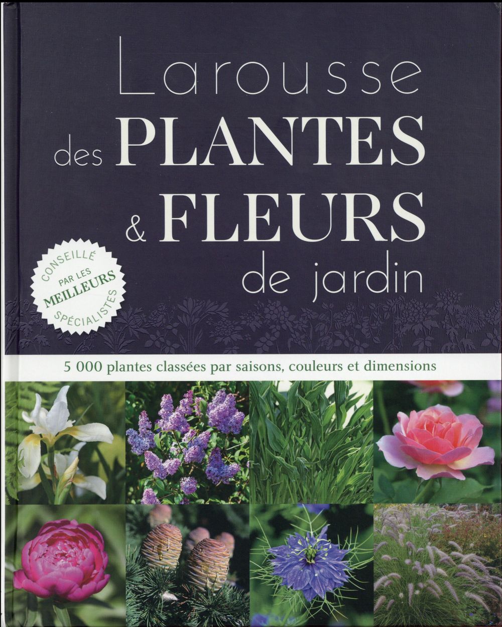 Larousse des plantes et fleurs de jardin