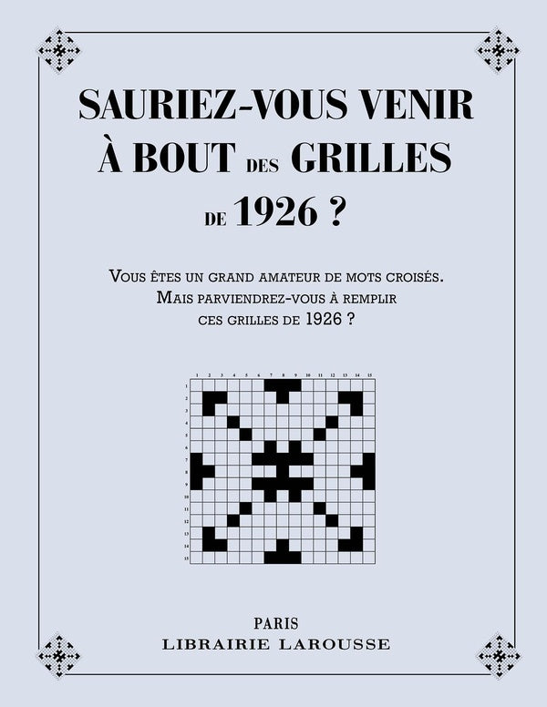 Sauriez-vous venir à bout des 1èeres grilles de 1926 ?