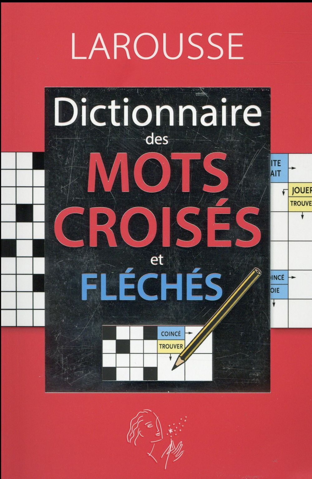 Le dictionnaire des mots croisés et fléchés