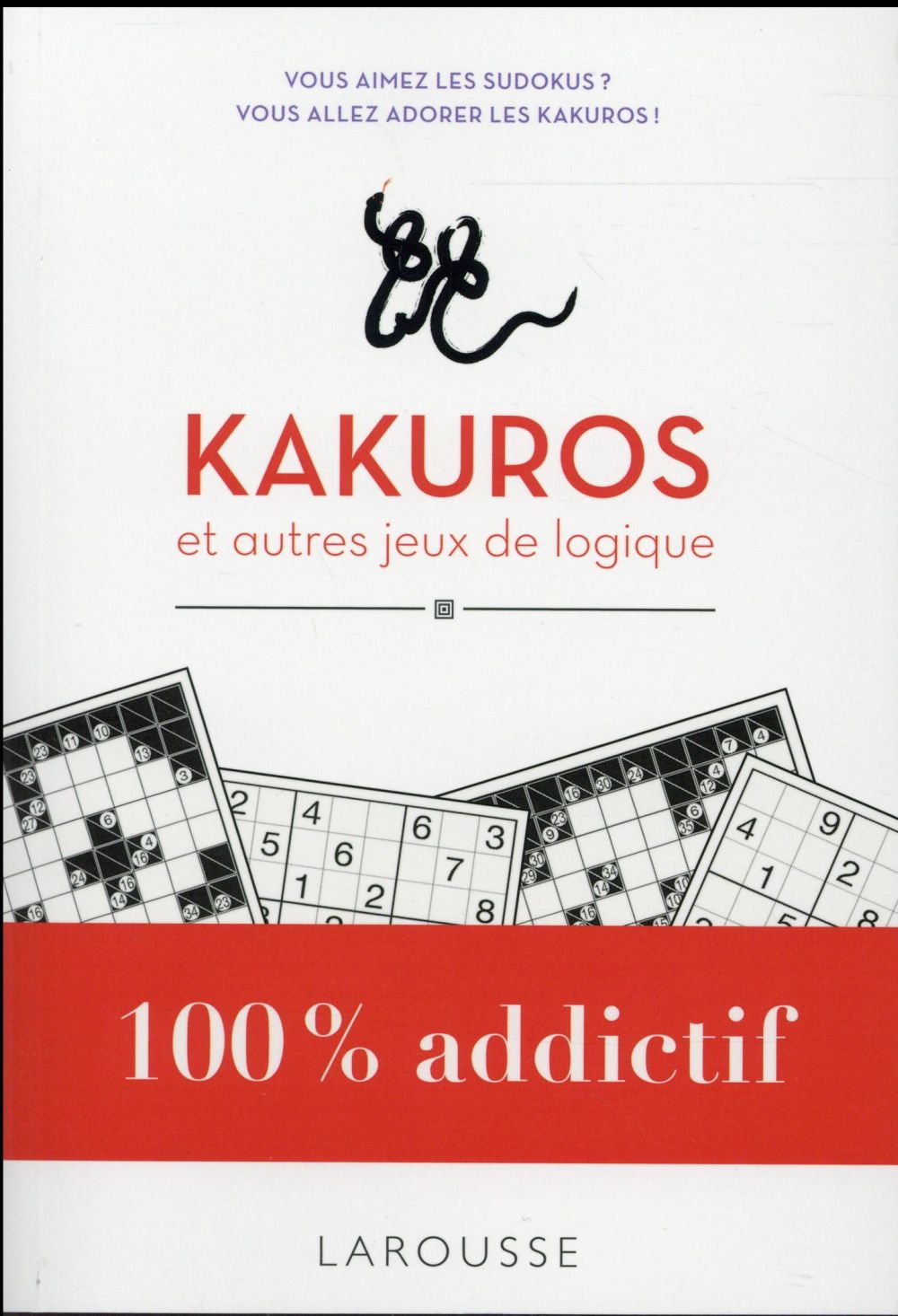 Kakuros et autres jeux de logique