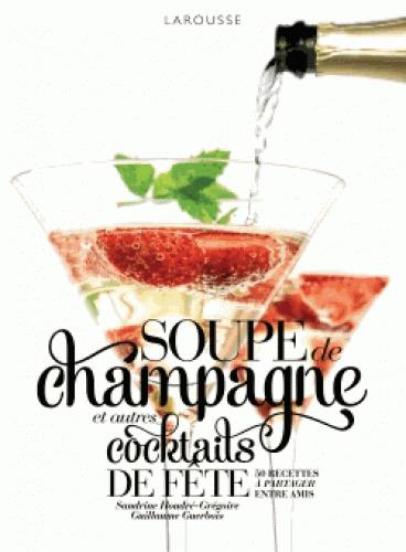 Soupes de champagne et autres cocktails de fête
