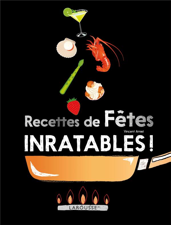 Recettes de fêtes inratables
