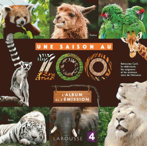 Une saison au zoo : l'album de l'émission