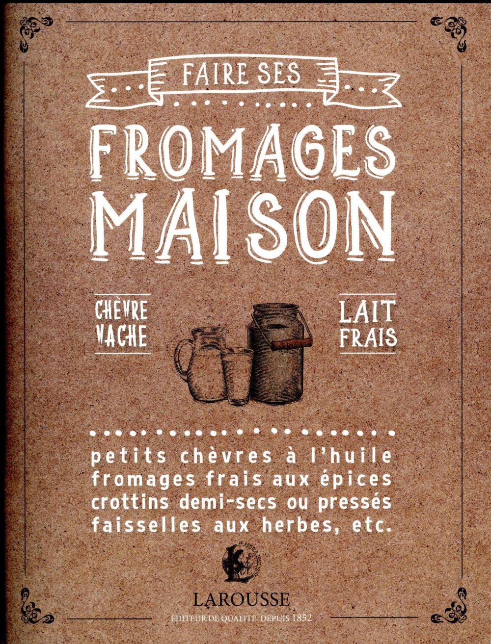 Faire ses fromages maison