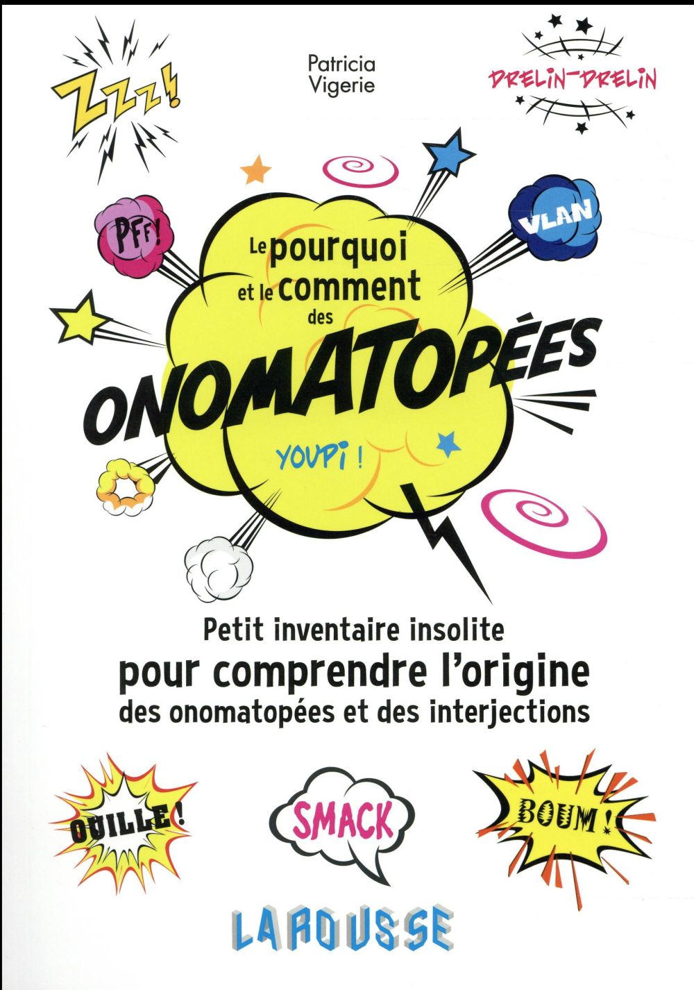 Le pourquoi et le comment des onomatopées ; petit inventaire pour comprendre l'origine des onomatopées