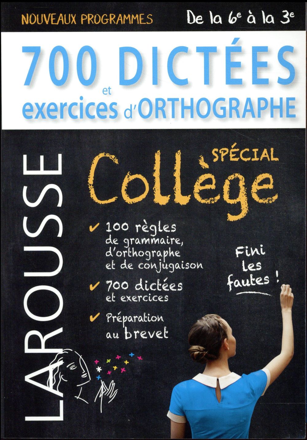 700 dictées et exercices d'orthographe ; spécial collège
