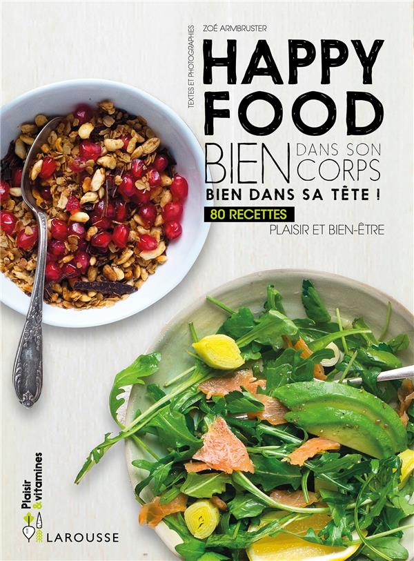 Happy food ; bien dans son corps, bien dans sa tête !
